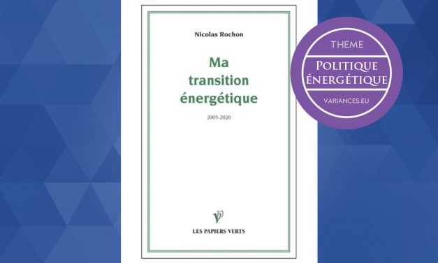 Notes de lecture : « Ma transition énergétique » de Nicolas Rochon *