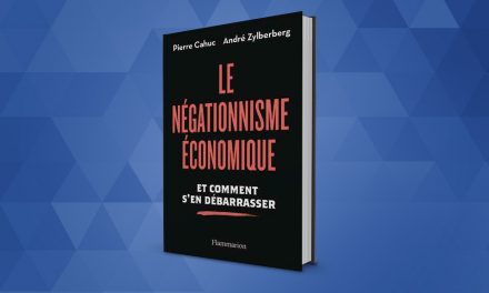 « Le Négationnisme économique » de Pierre Cahuc et André Zylberberg