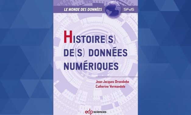 Notes de lecture : « Histoire(s) de(s) données numériques » de Jean-Jacques Droesbeke et Catherine Vermandele