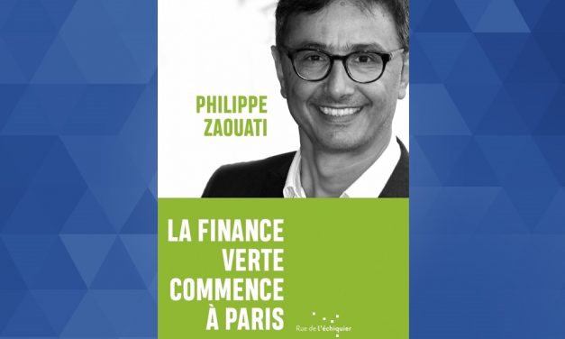« La finance verte commence à Paris »* de Philippe Zaouati (1989)