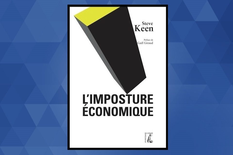 Note de lecture : « L’imposture économique » de Steve Keen*