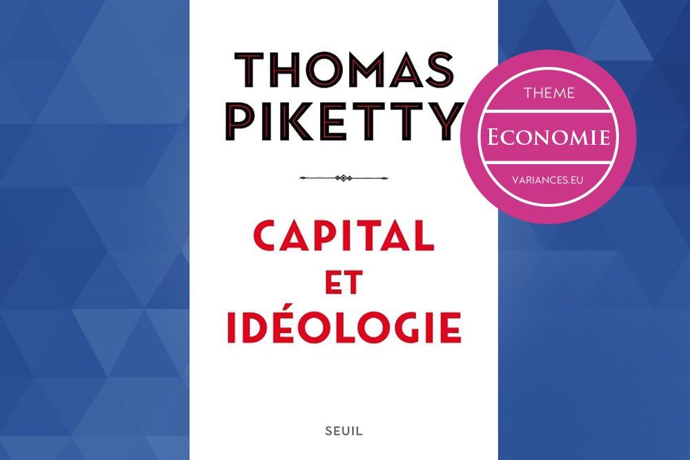 Note de lecture : « Capital et idéologie »* de Thomas Piketty - Variances