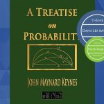 A propos de la publication, en 1921, de « A Treatise on Probability » de John Maynard Keynes*