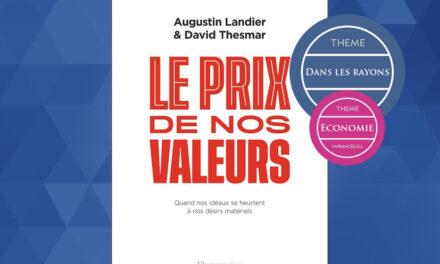 Note de lecture de l’ouvrage « Le prix de nos valeurs »* d’Augustin Landier et David Thesmar