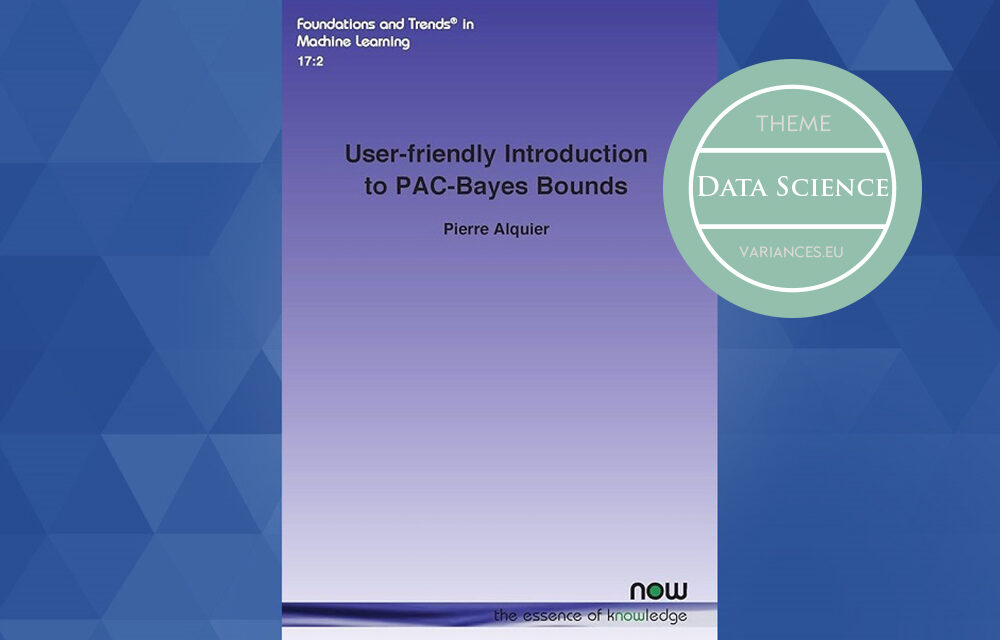 Note de lecture : « User-friendly Introduction to PAC-Bayes Bounds » de Pierre Alquier*