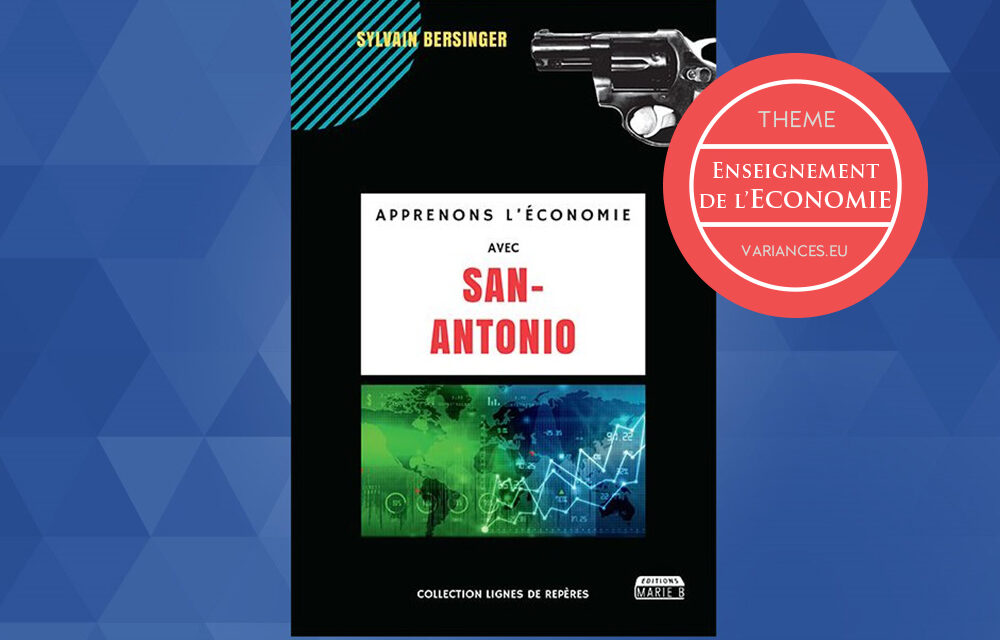 Apprenons l’économie avec San-Antonio