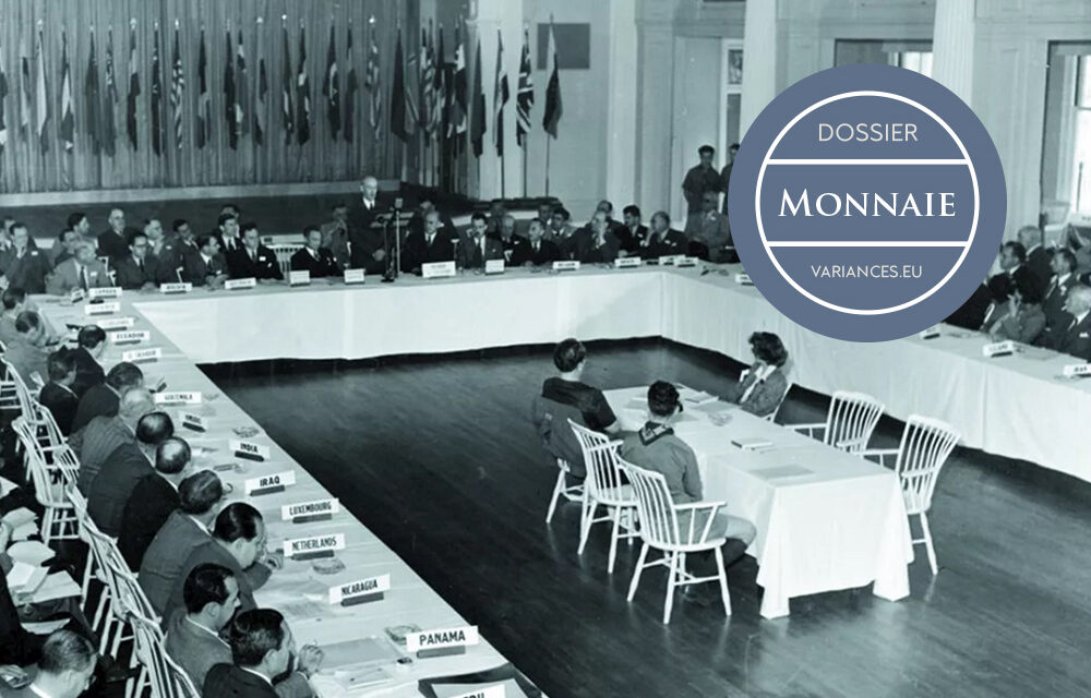 Quel avenir pour le système monétaire international 80 ans après Bretton Woods ?